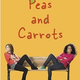 peas and carrots